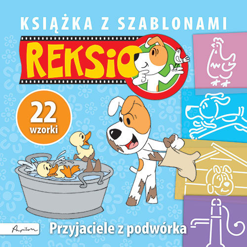 okładka Reksio Przyjaciele z podwórka Książka z szablonami książka