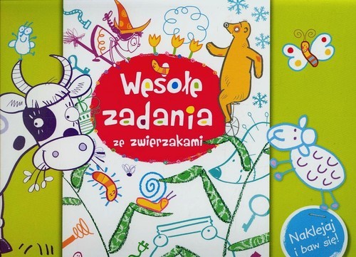 okładka Wesołe zadania ze zwierzakami Naklejaj i baw się książka | Anna Wiśniewska