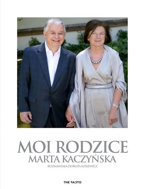 okładka Moi rodzice książka | Marta Kaczyńska, Dorota Łosiewicz