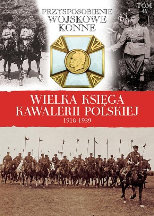okładka Wielka Księga Kawalerii Polskiej 1918-1939 książka