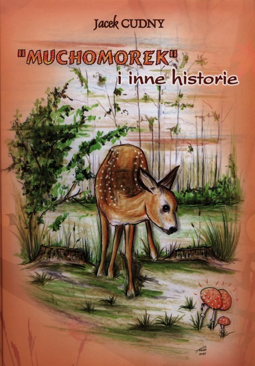 okładka Muchomorek i inne historie książka | Jacek Cudny