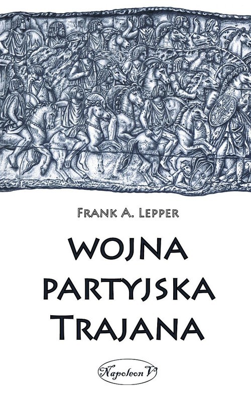 okładka Wojna partyjska Trajana książka | Frank A. Lepper