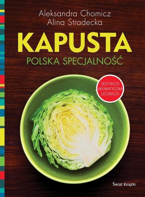 okładka Kapusta Polska specjalność książka | Alina Stradecka, Aleksandra Chomicz