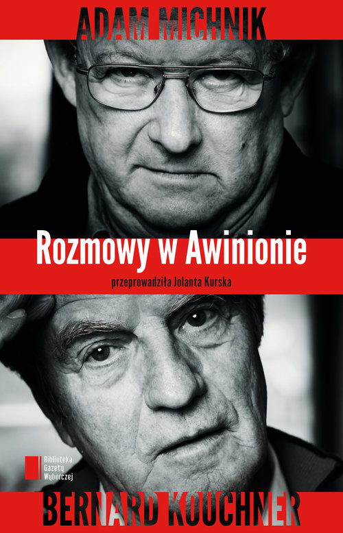 okładka Rozmowy w Awinionie Adam Michnik Bernard Kouchner książka | Kurska Jolanta