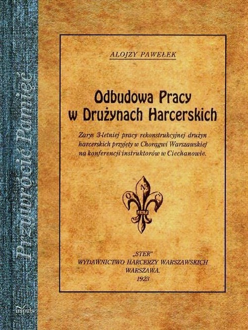 okładka Odbudowa Pracy w Drużynach Harcerskich książka | Alojzy Pawełek