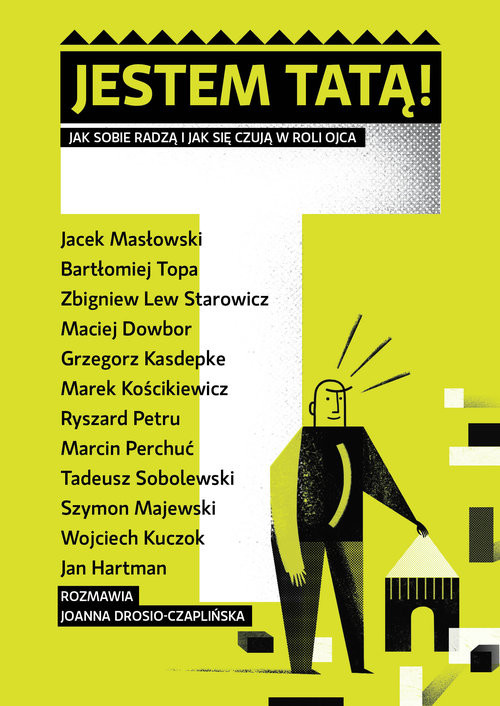 okładka Jestem tatą Jak sobie radzą i jak się czują w roli ojca książka | Joanna Drosio-Czaplińska