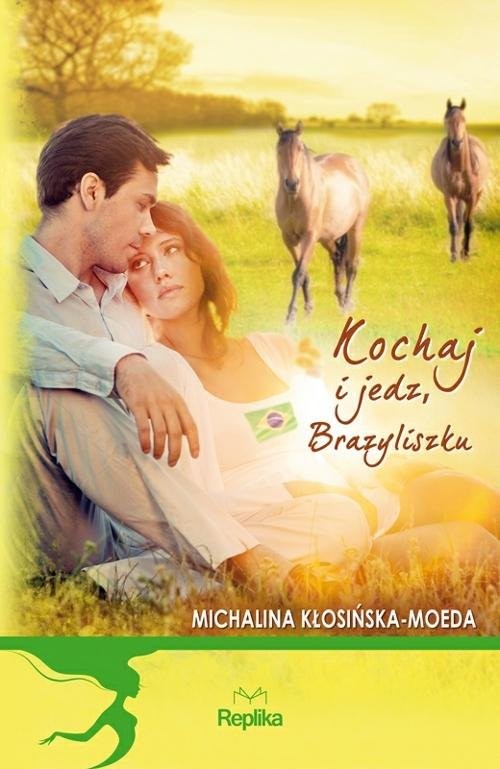 okładka Kochaj i jedz, Brazyliszku książka | Michalina Kłosińska-Moeda