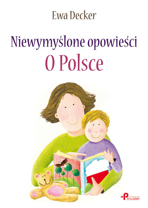 okładka Niewymyślone opowieści O Polsce książka | Ewa Decker