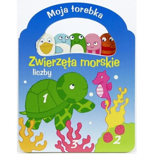 okładka Moja torebka - zwierzęta morskie - liczby książka