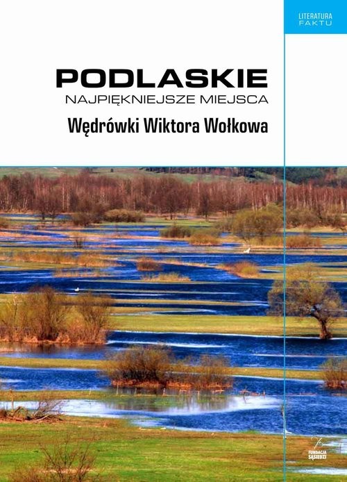 okładka Podlaskie Najpiękniejsze miejsca Wędrówki Wiktora Wołkowa książka | Piotr Brysacz, Andrzej Kalinowski