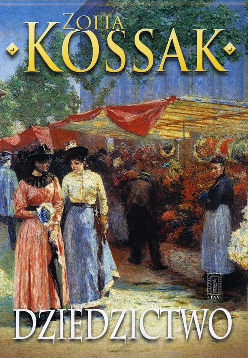 okładka Dziedzictwo Część 1-2 książka | Zofia Kossak