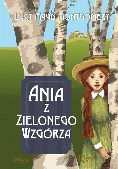 okładka Ania z Zielonego Wzgórza książka | Lucy Maud Montgomery