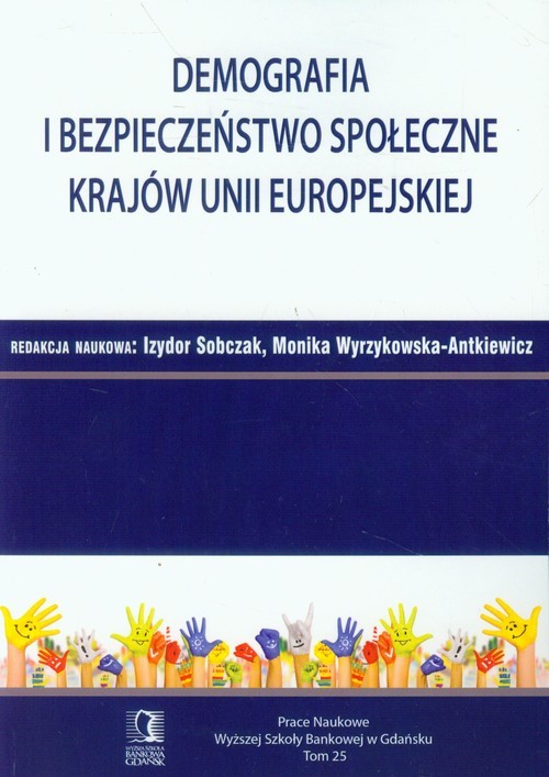 okładka Demografia i bezpieczeństwo społeczne krajów Unii Europejskiej książka