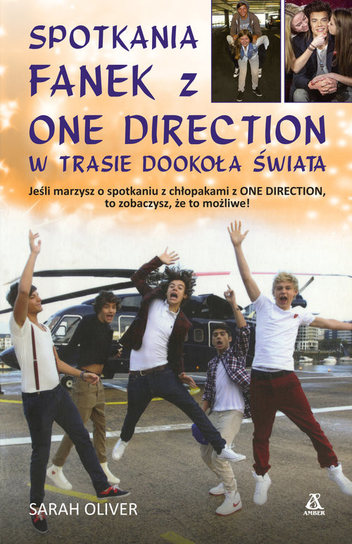 okładka Spotkania fanek z One Direction w trasie dookoła świata książka | Sarah OLIVER
