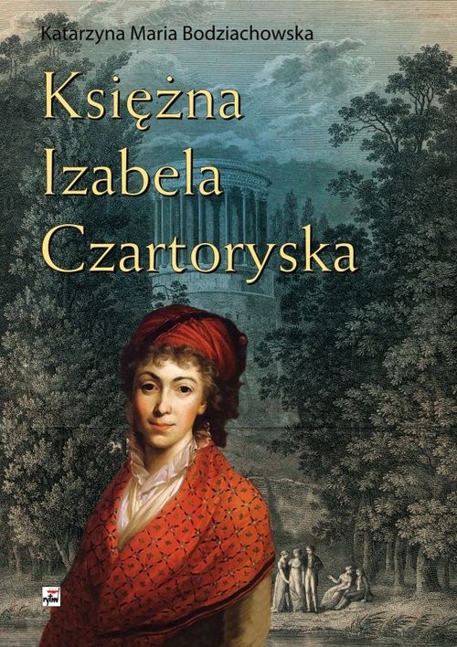 okładka Księżna Izabela Czartoryska książka | Katarzyna Maria Bodziachowska