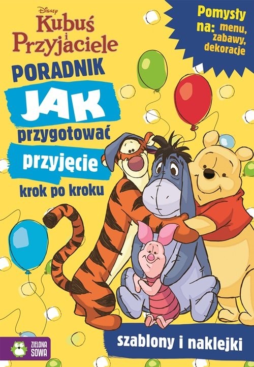 okładka Poradnik Jak przygotować przyjęcie krok po kroku Kubuś i przyjaciele książka