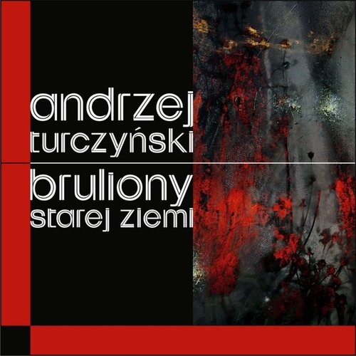 okładka Bruliony Starej Ziemi książka | Andrzej Turczyński