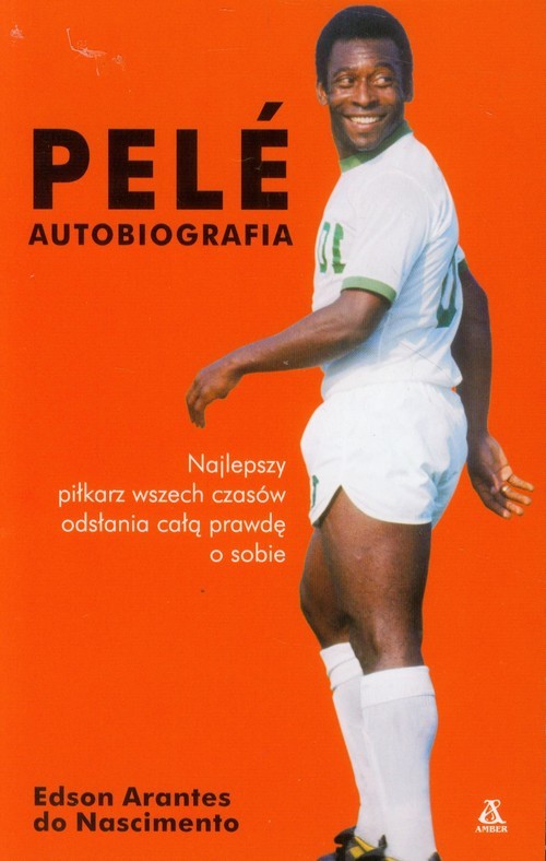 okładka Pele Autobiografia książka | Edson Arantes Nascimento