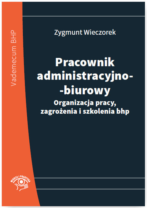 okładka Pracownik administracyjno-biurowy Organizacja pracy, zagrożenia i szkolenia bhp książka | Zygmunt Wieczorek