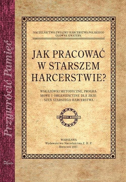 okładka Jak pracować w starszem harcerstwie? książka