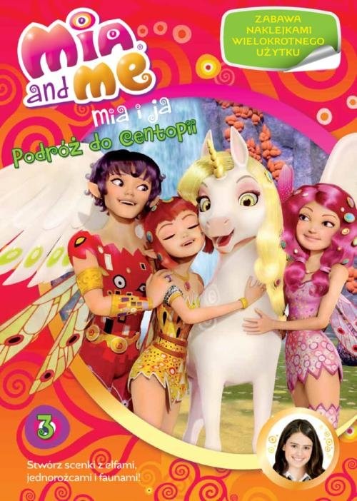 okładka Mia i ja Podróż do Centopii 3 Książka z naklejkami książka