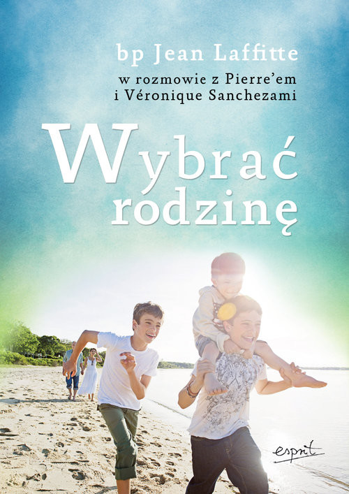 okładka Wybrać rodzinę książka | Laffitte Jean