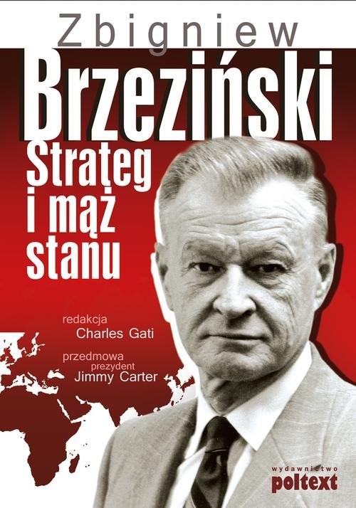 okładka Zbigniew Brzeziński Strateg i mąż stanu książka