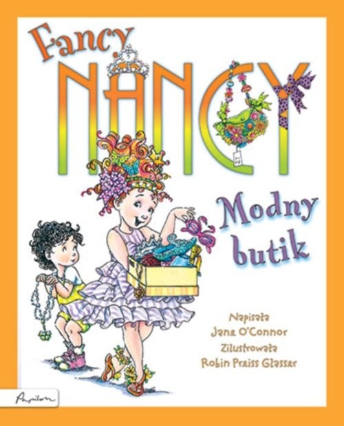 okładka Fancy Nancy Modny butik książka | OConnor Jane