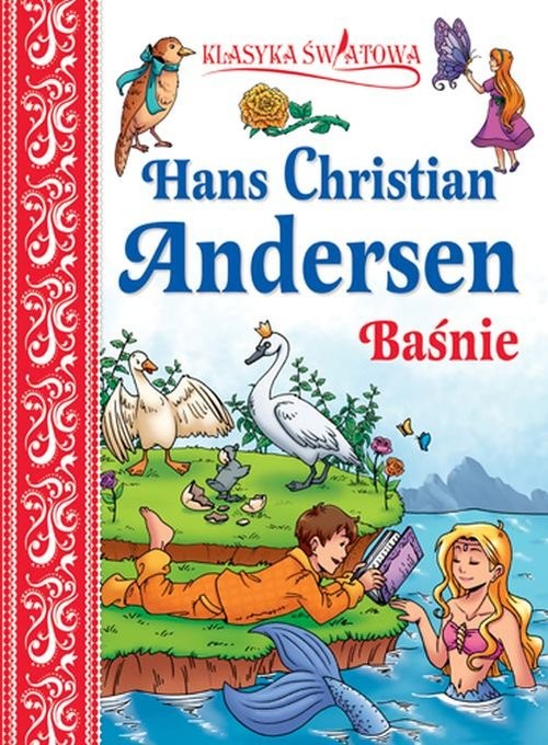 okładka Klasyka światowa Hans Christian Andersen Baśnie książka | Hans Christian Andersen