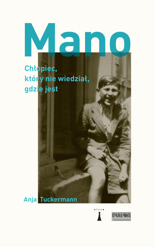 okładka Mano Chłopiec, który nie wiedział, gdzie jest książka | Anja Tuckermann