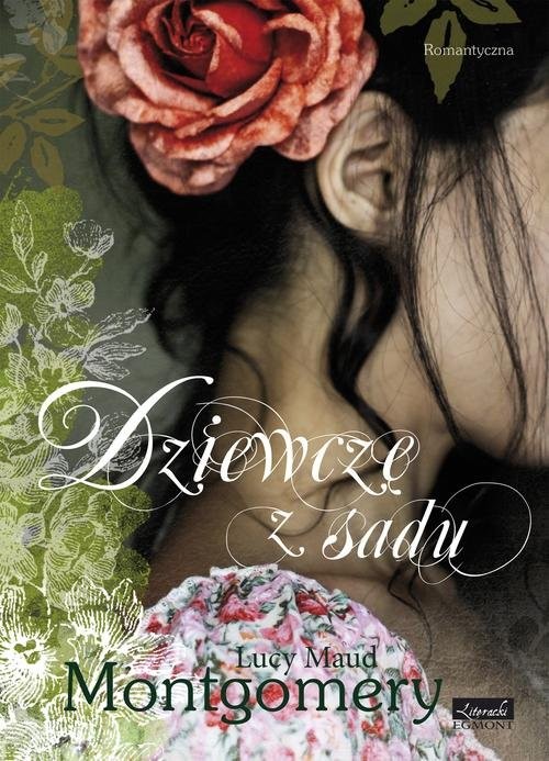 okładka Dziewczę z sadu książka | Lucy Maud Montgomery