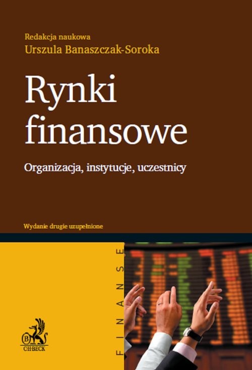 okładka Rynki finansowe Organizacja, instytucje, uczestnicy książka