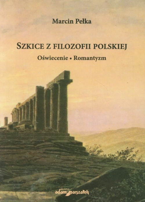 okładka Szkice z filozofii polskiej Oświecenie Romantyzm książka | Marcin Pełka