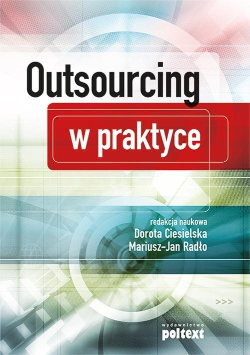 okładka Outsourcing w praktyce książka | Dorota Ciesielska, Mariusz Jan Radło