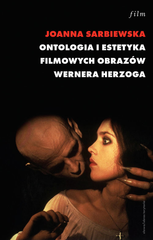 okładka Ontologia i estetyka filmowych obrazów Wernera Herzoga książka | Joanna Sarbiewska