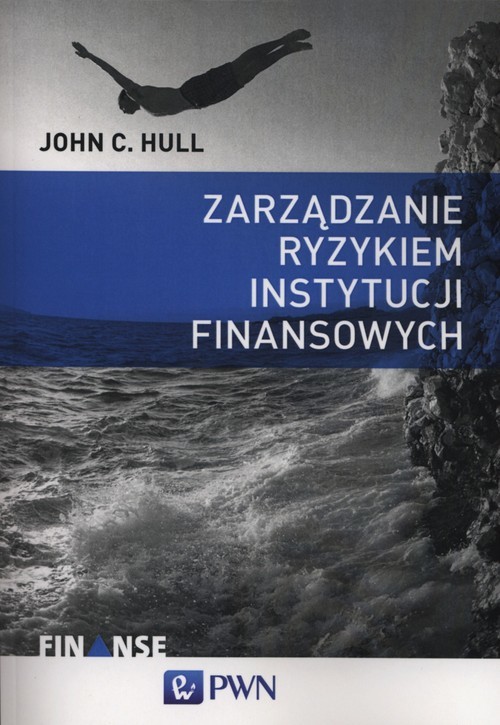 okładka Zarządzanie ryzykiem instytucji finansowych książka | John C. Hull