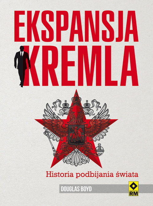 okładka Ekspansja Kremla Historia podbijania świata książka | Douglas Boyd