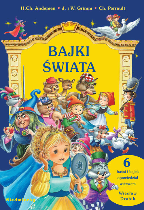 okładka Bajki świata książka | Hans Christian Andersen, Wilhelm i Jacob Grimm, Charles Perrlaut