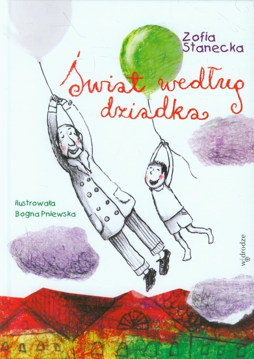 okładka Świat według dziadka książka | Zofia Stanecka