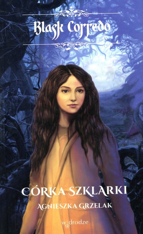 okładka Córka szklarki książka | Agnieszka Grzelak