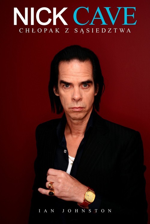 okładka Nick Cave Chłopak z sąsiedztwa książka | Ian Johnston