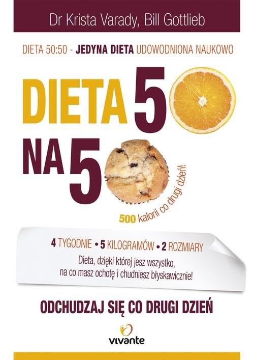 okładka Dieta 50:50 Odchudzaj się co drugi dzień! książka | dr Krista Varady, Bill Gottlieb