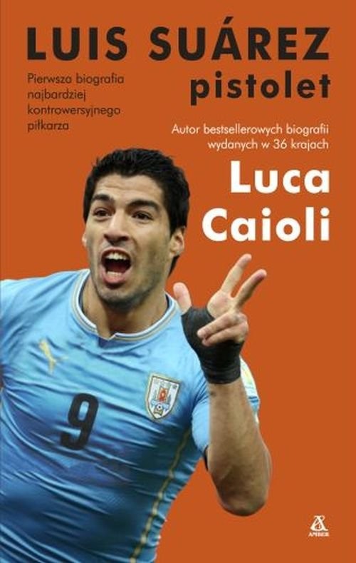 okładka Luis Suarez Pistolet książka | Luca Caioli