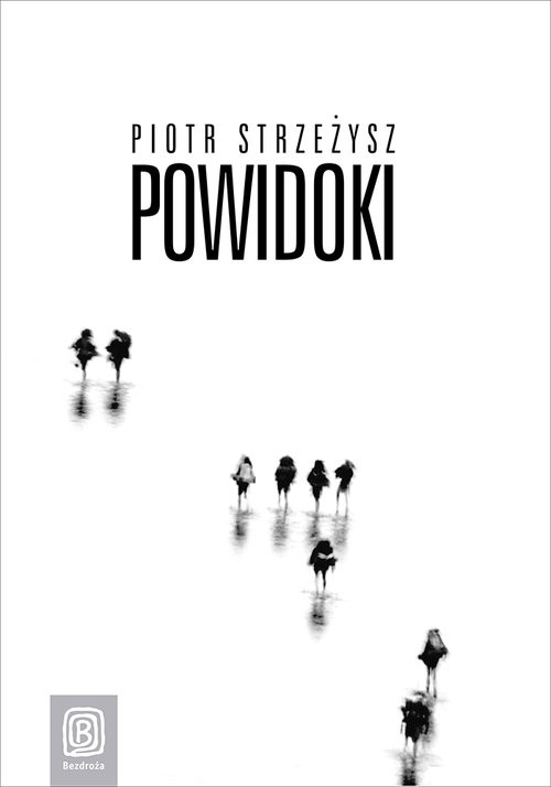 okładka Powidoki książka | Strzeżysz Piotr