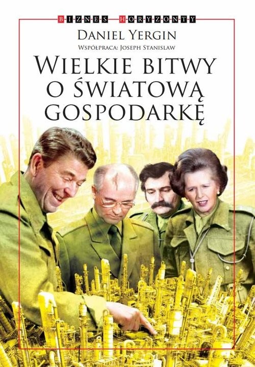 okładka Wielkie bitwy o światową gospodarkę książka | Daniel Yergin, Stanislaw Joseph