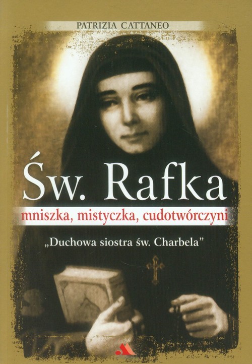 okładka Św. Rafka Mniszka, mistyczka, cudotwórczyni książka | Patrizia Cattaneo
