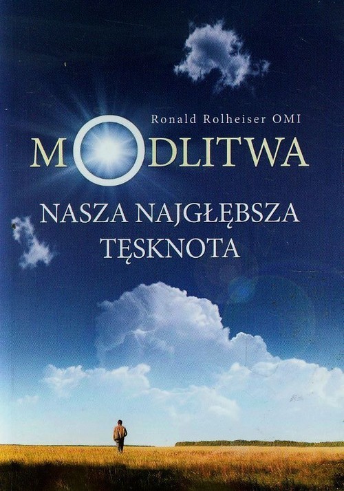 okładka Modlitwa nasza najgłębsza tęsknota książka | Rolheiser Ronald