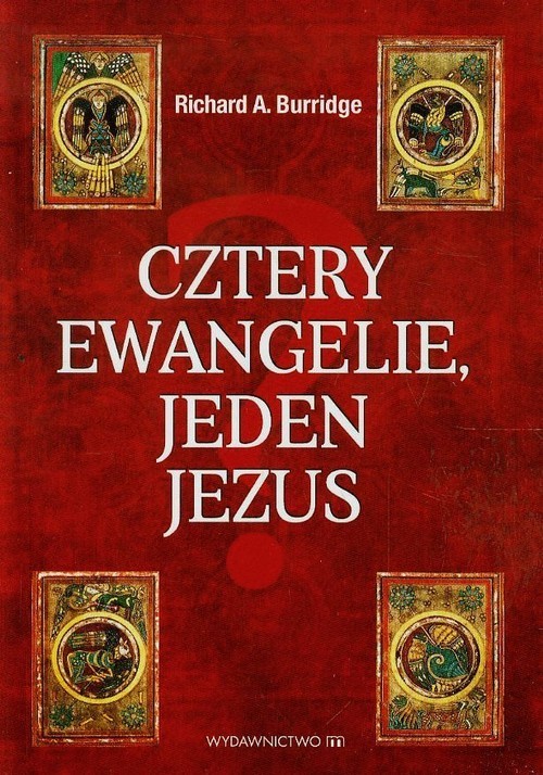 okładka Cztery Ewangelie jeden Jezus książka | Richard A. Burridge