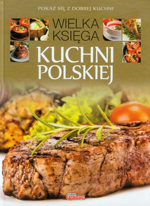 okładka Wielka księga kuchni polskiej książka