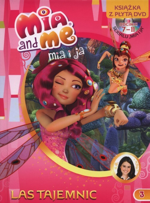 okładka Mia and Me 3 Las Tajemnic Ksiażka z płytą DVD książka